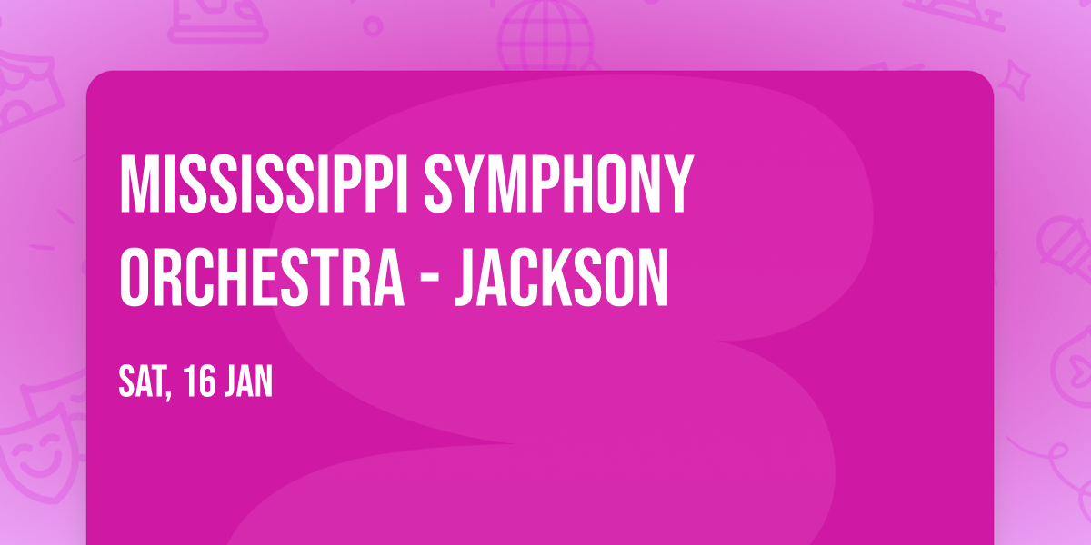 Mississippi Symphony Orchestra - Jackson