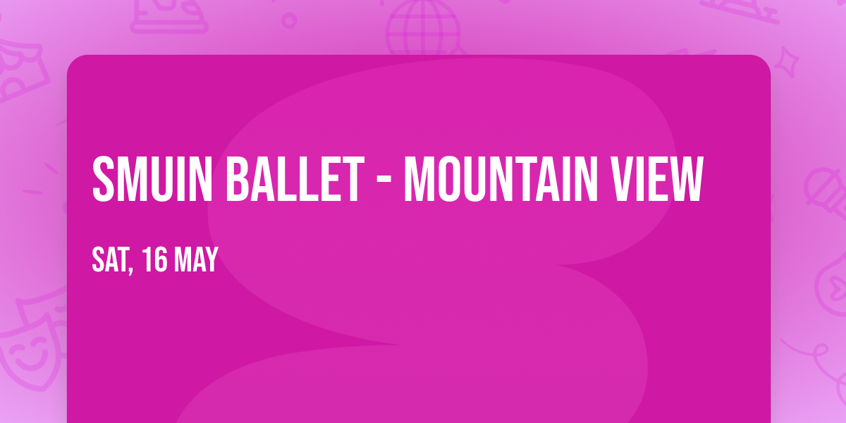 Smuin Ballet - Mountain View