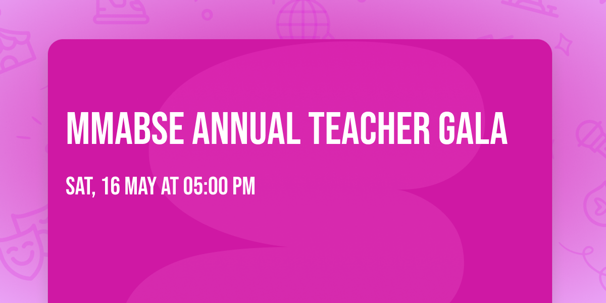 MMABSE Annual Teacher Gala
