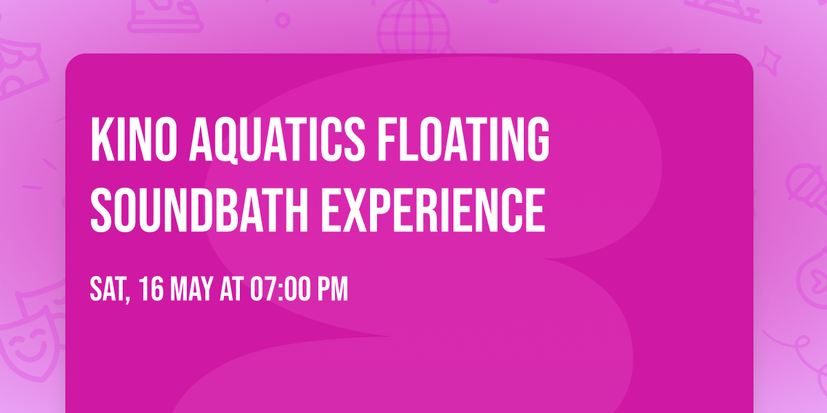 Kino Aquatics Floating Soundbath Experience