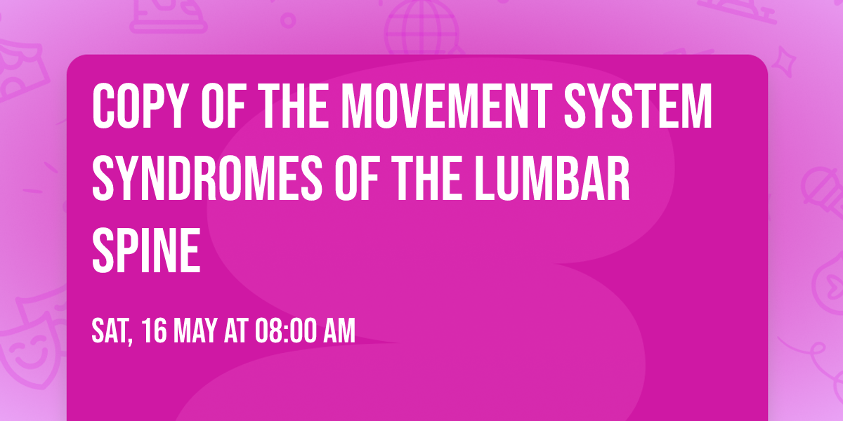 Copy of The Movement System Syndromes of the Lumbar Spine