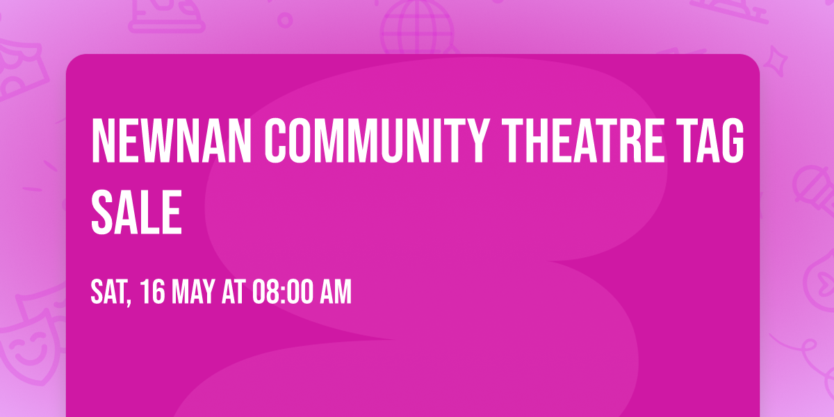 Newnan Community Theatre TAG Sale