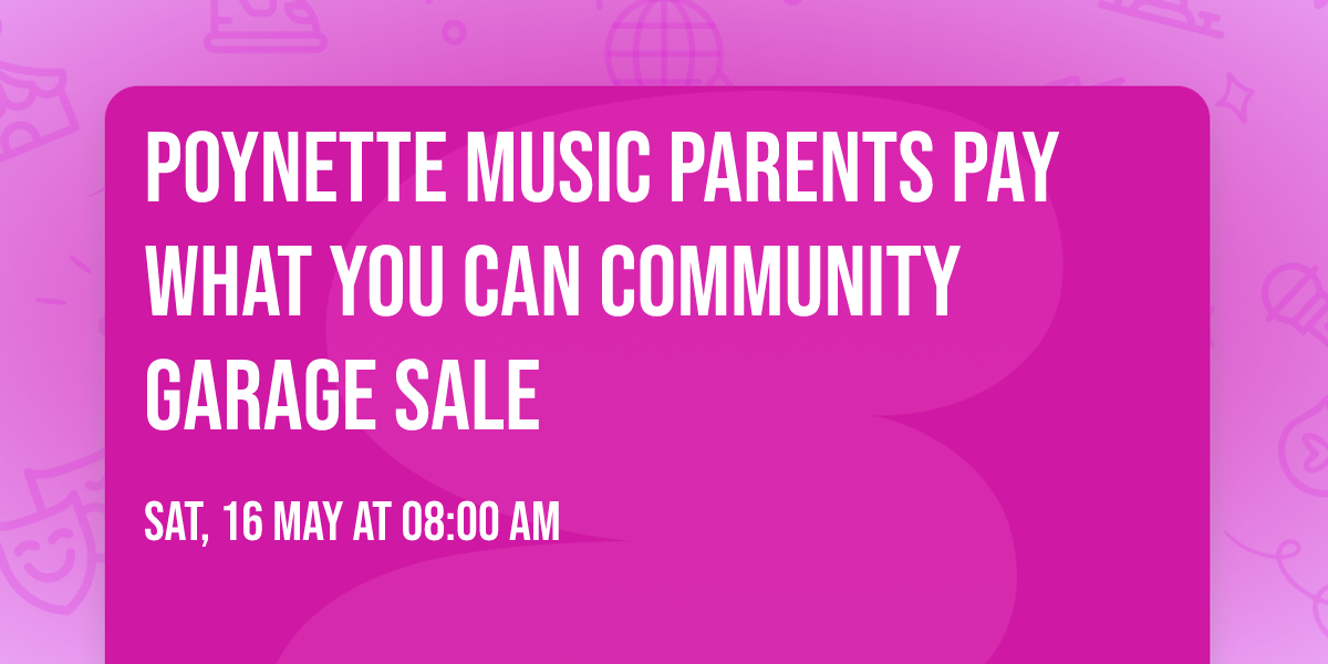 Poynette Music Parents Pay What You Can Community Garage Sale