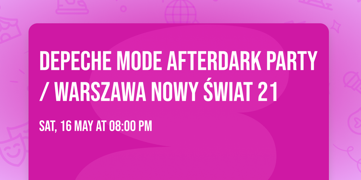 Depeche Mode AfterDark Party \/ Warszawa Nowy \u015awiat 21