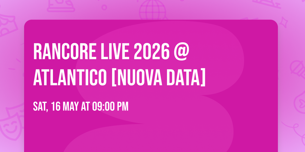 RANCORE LIVE 2026 @ ATLANTICO [nuova data] 