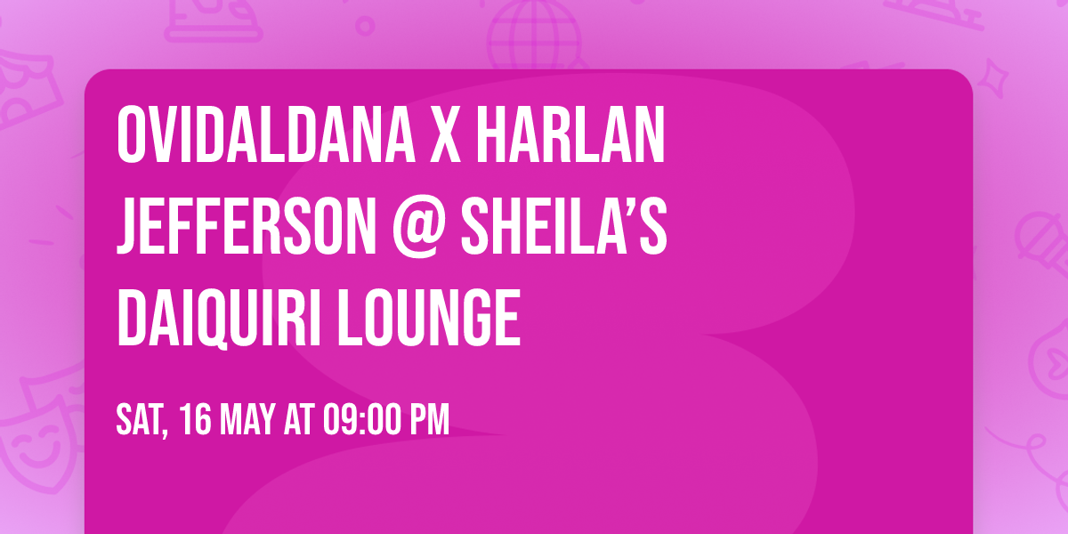 ovidaldana x harlan jefferson @ sheila\u2019s daiquiri lounge \ud83c\udfb7\ud83c\udf79\ud83d\udc1e