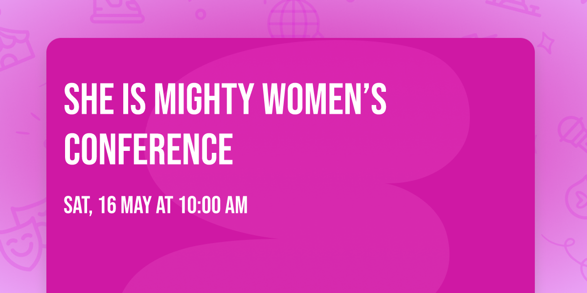 She is Mighty Women\u2019s Conference 
