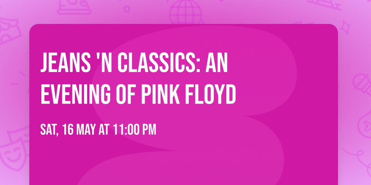 Jeans 'N Classics: An Evening of Pink Floyd