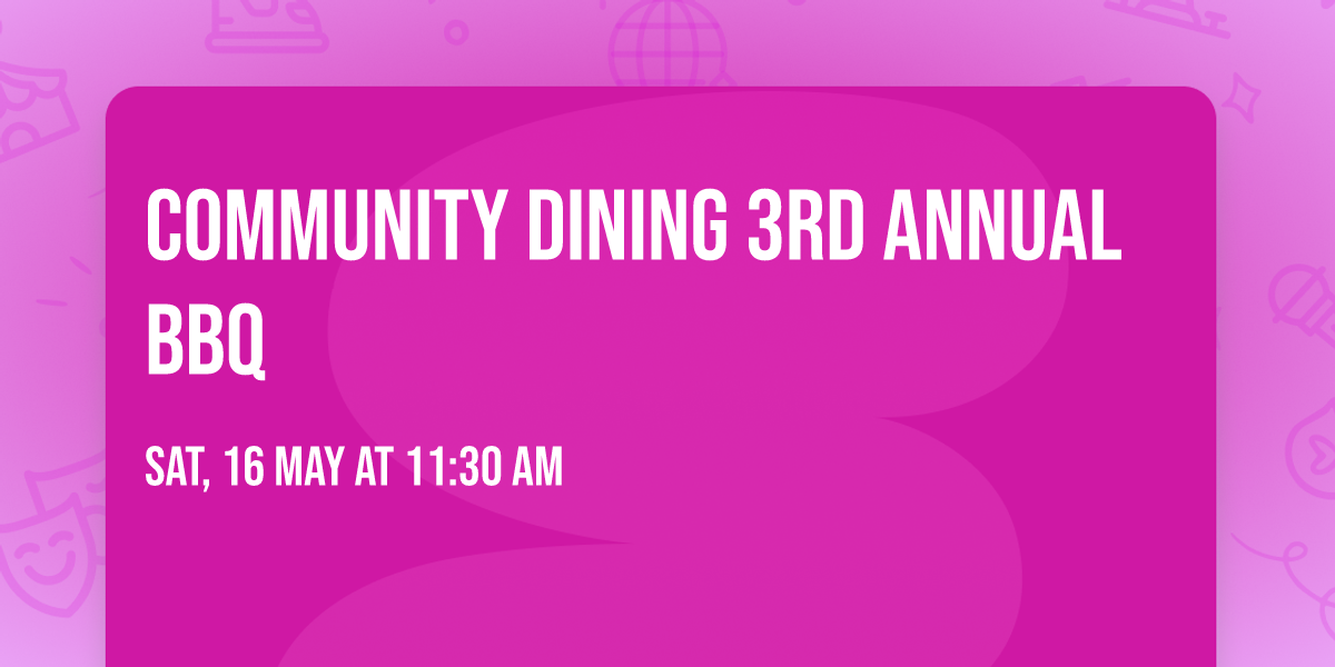 Community Dining 3rd Annual BBQ 