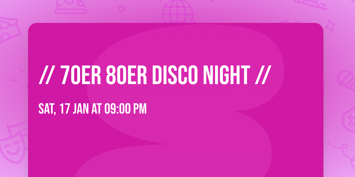 \/\/ 70er 80er DISCO NIGHT \/\/