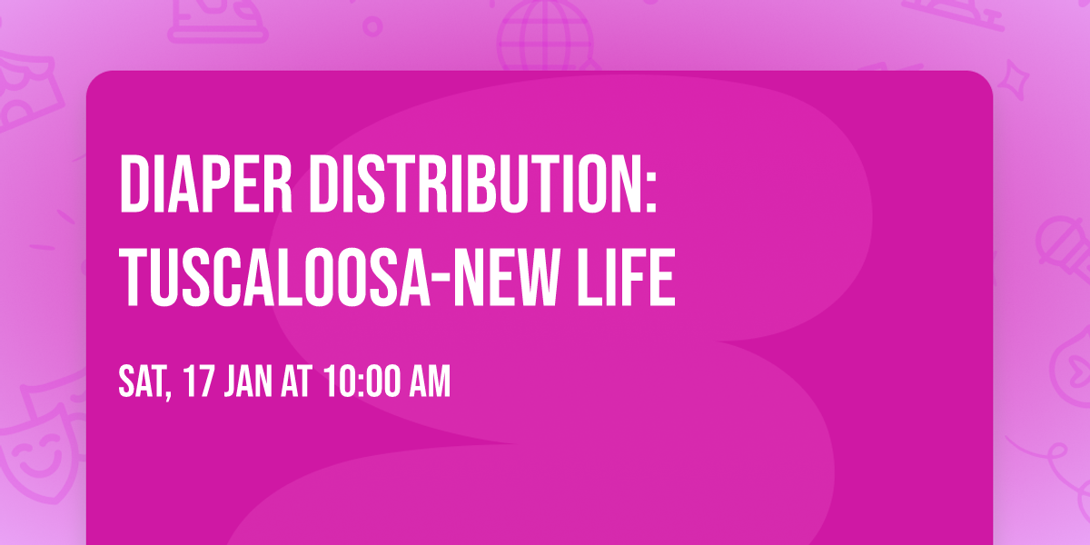 Diaper Distribution: Tuscaloosa-New Life