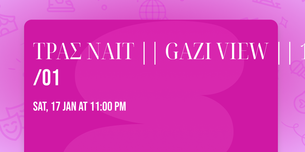 \u03a4\u03a1\u0391\u03a3 \u039d\u0391\u0399\u03a4 || GAZI VIEW || 17\/01