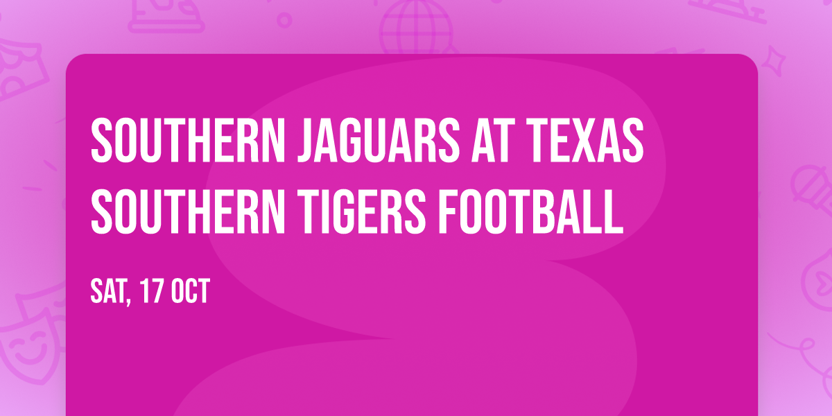 Southern Jaguars at Texas Southern Tigers Football
