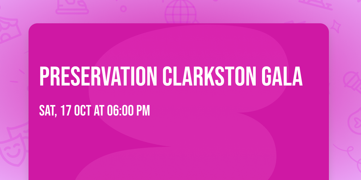 Preservation Clarkston Gala