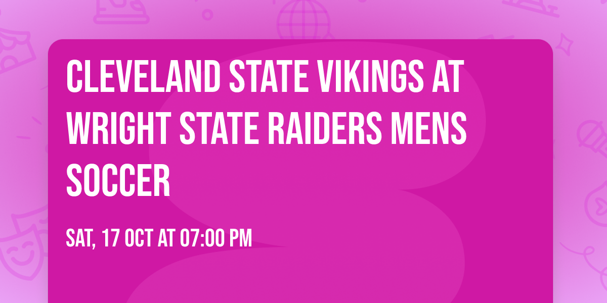 Cleveland State Vikings at Wright State Raiders Mens Soccer