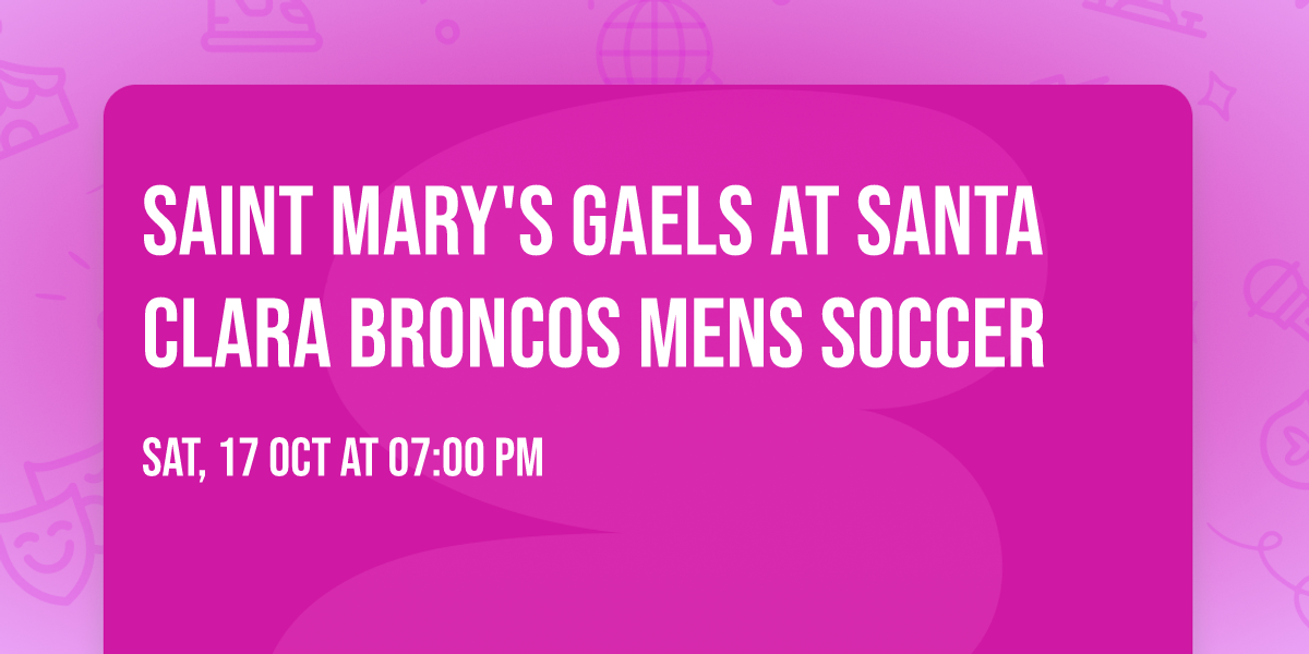 Saint Mary's Gaels at Santa Clara Broncos Mens Soccer