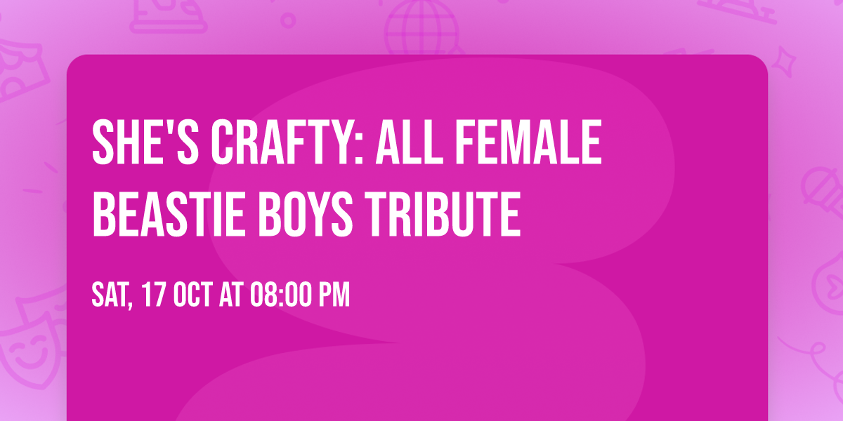 She's Crafty: All Female Beastie Boys Tribute