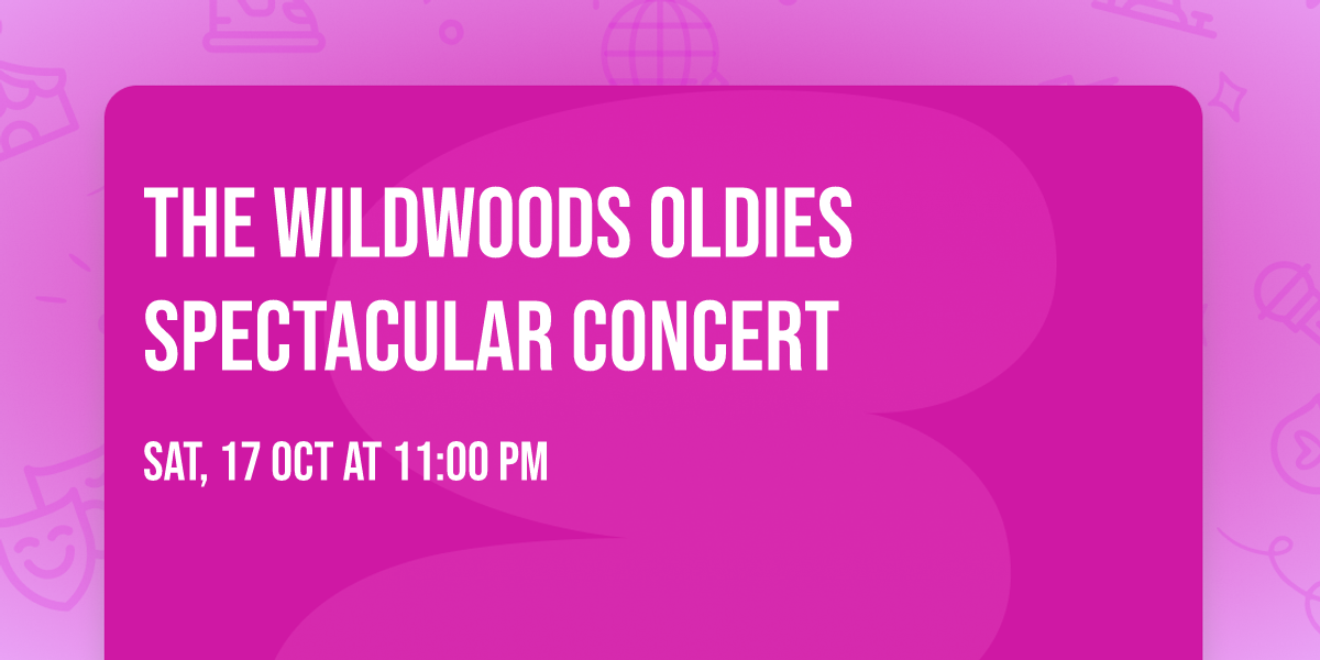 The Wildwoods Oldies Spectacular Concert