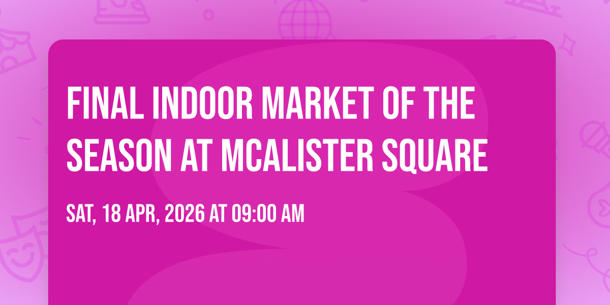 Final indoor market of the season at McAlister Square