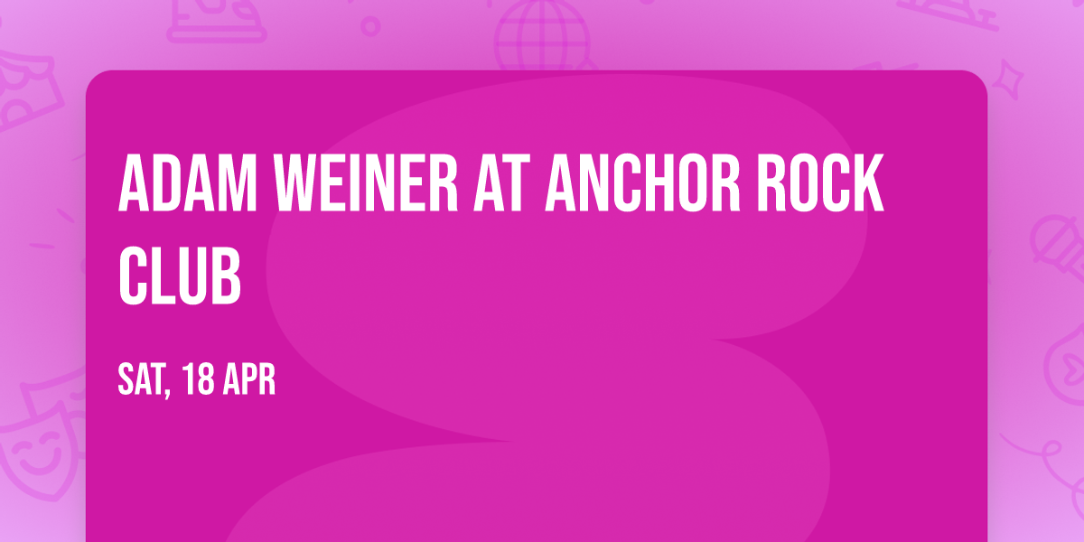 Adam Weiner at Anchor Rock Club