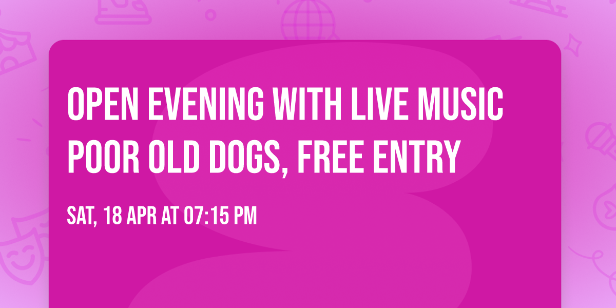 Open evening with live music Poor Old Dogs, Free Entry