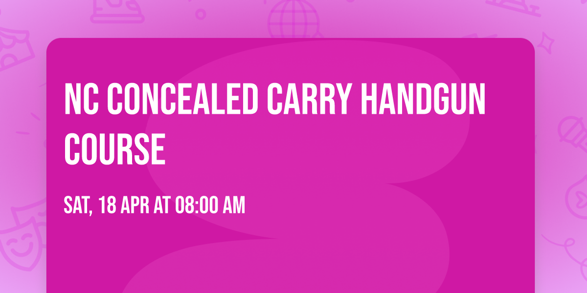 NC Concealed Carry Handgun Course