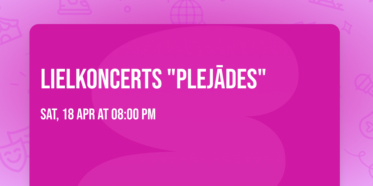 Lielkoncerts "Plej\u0101des"