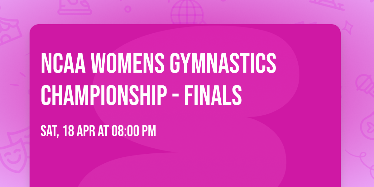 NCAA Womens Gymnastics Championship - Finals