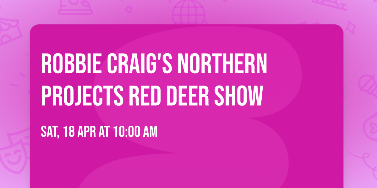 Robbie Craig's Northern Projects Red Deer Show