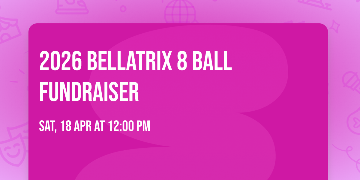 2026 Bellatrix 8 Ball Fundraiser 