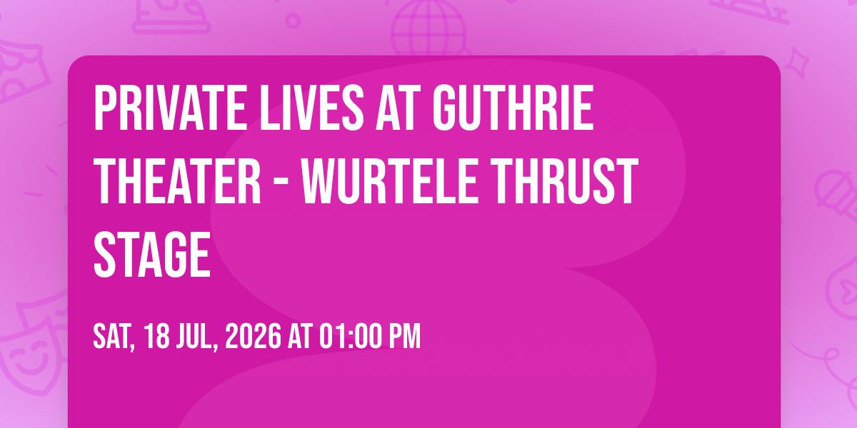 Private Lives at Guthrie Theater - Wurtele Thrust Stage