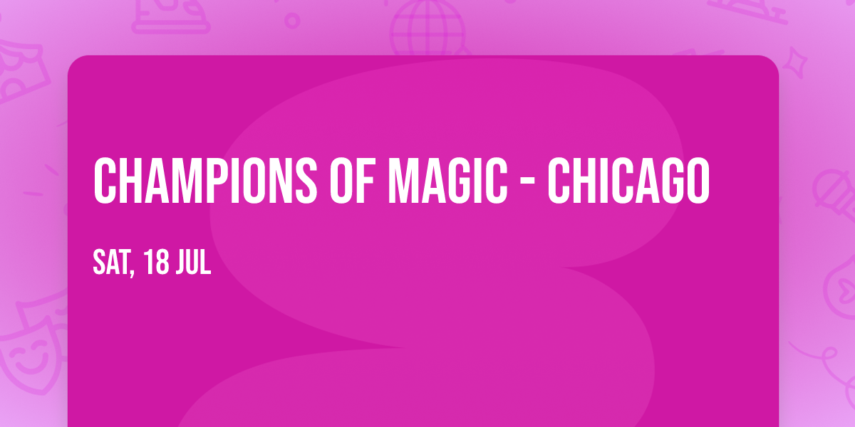 Champions of Magic - Chicago