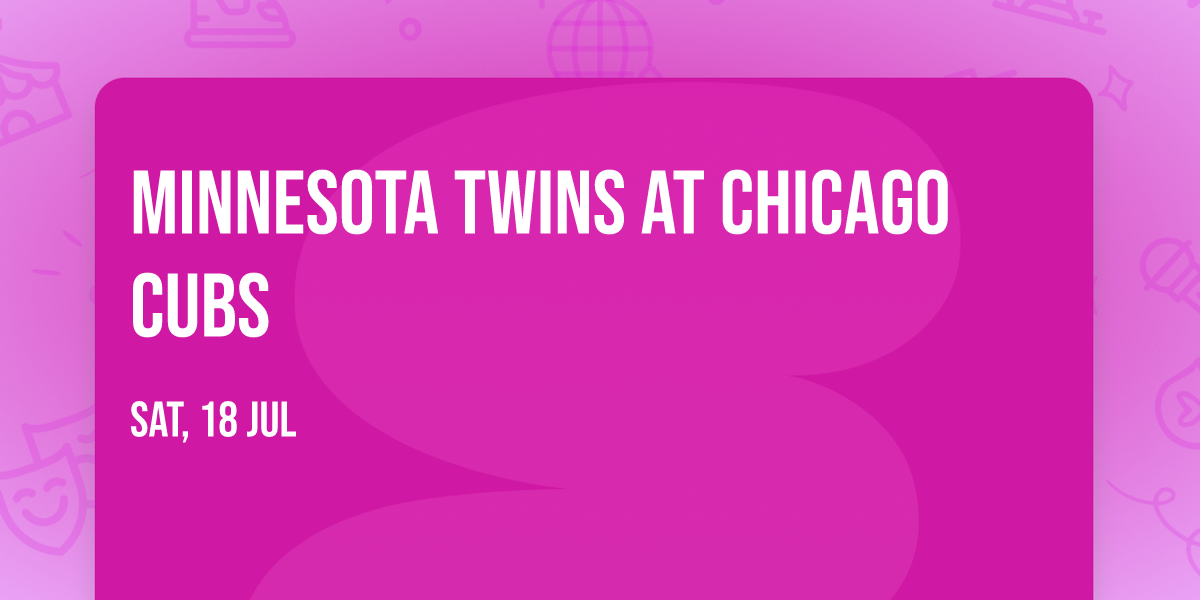 Minnesota Twins at Chicago Cubs