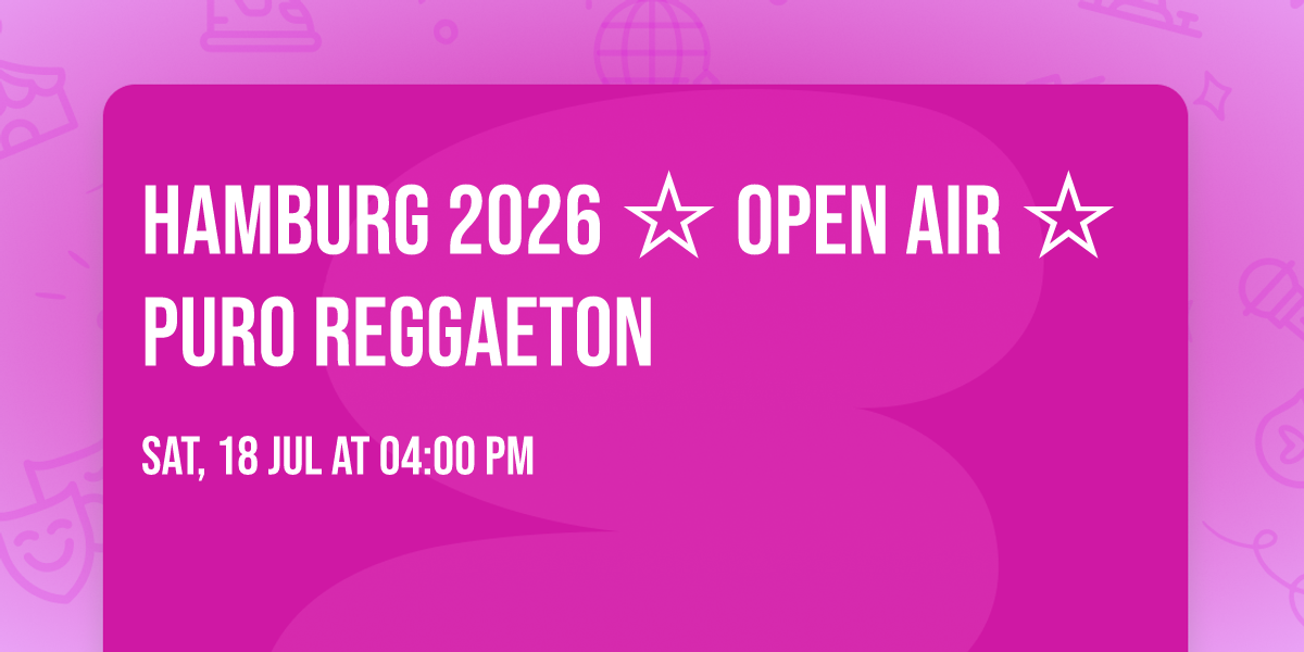 Hamburg 2026 \u2606 OPEN AIR \u2606 Puro Reggaeton