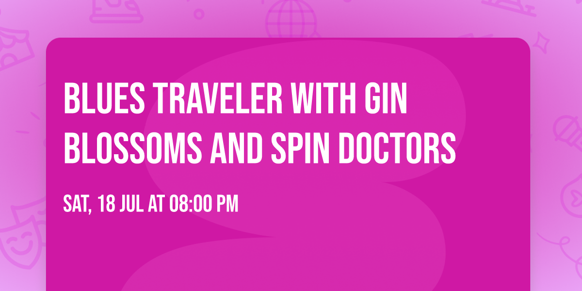 Blues Traveler with Gin Blossoms and Spin Doctors