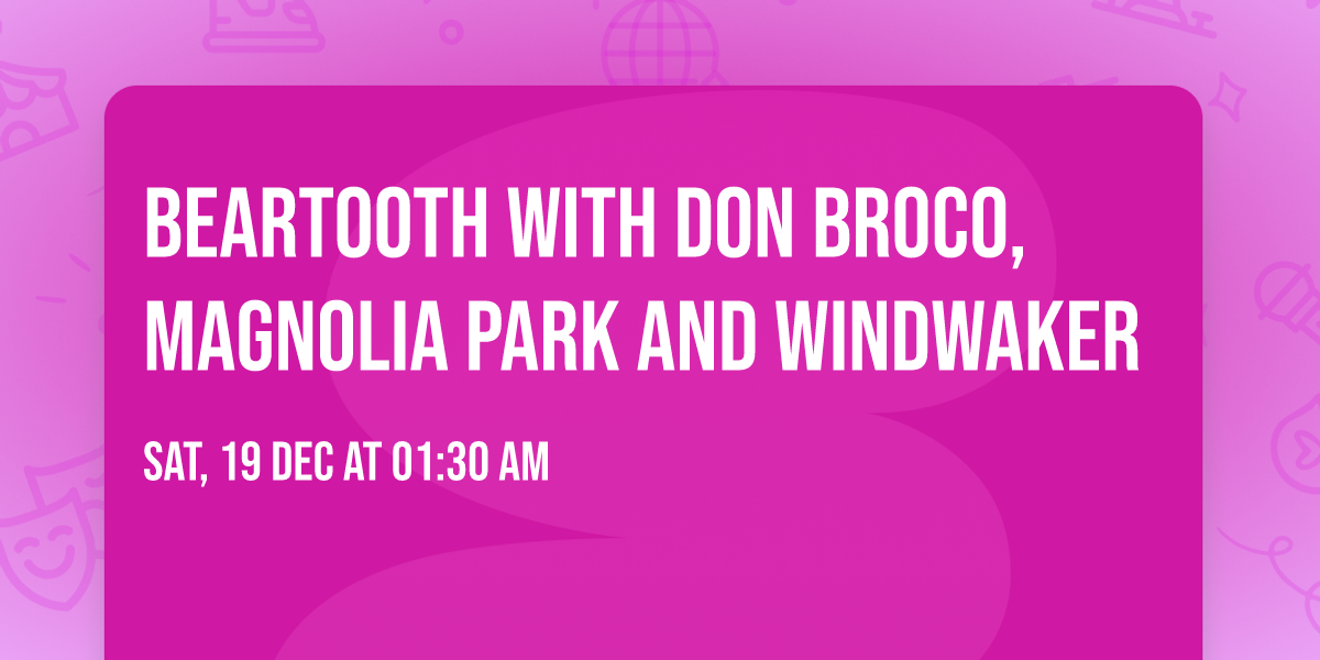 Beartooth with Don Broco, Magnolia Park and Windwaker