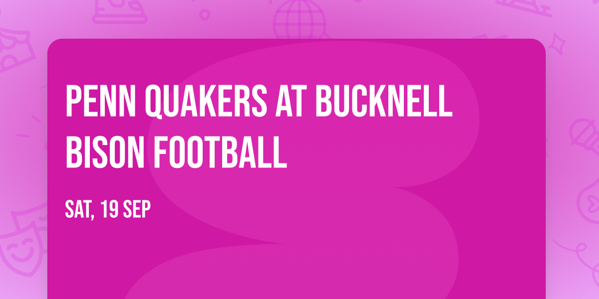 Penn Quakers at Bucknell Bison Football