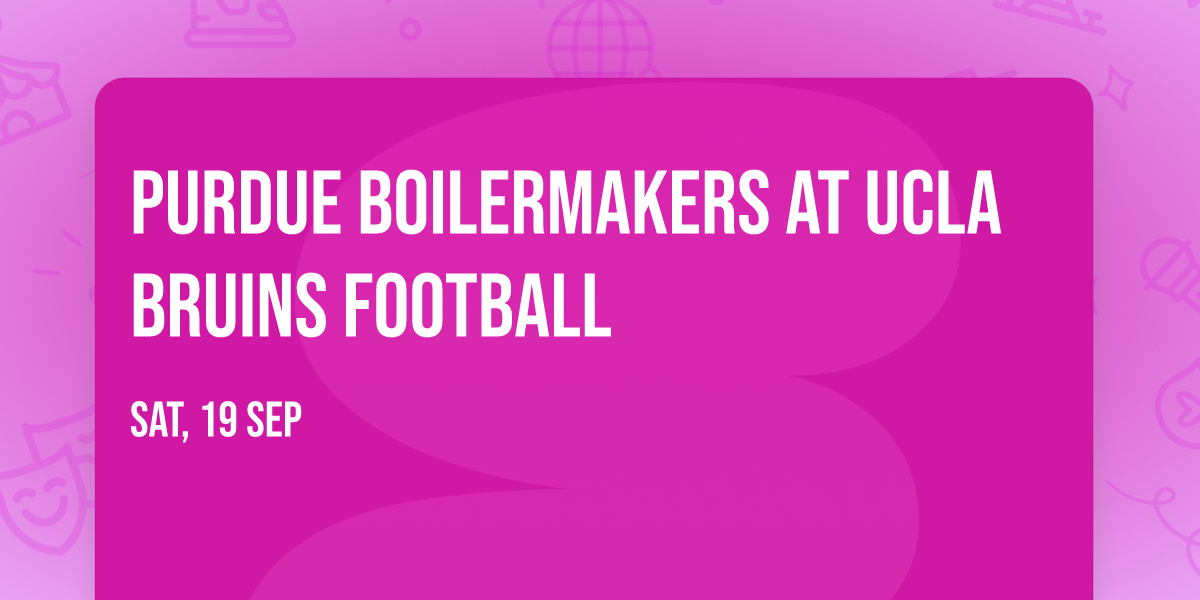 Purdue Boilermakers at UCLA Bruins Football