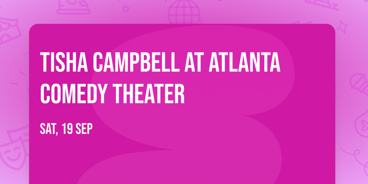 Tisha Campbell at Atlanta Comedy Theater