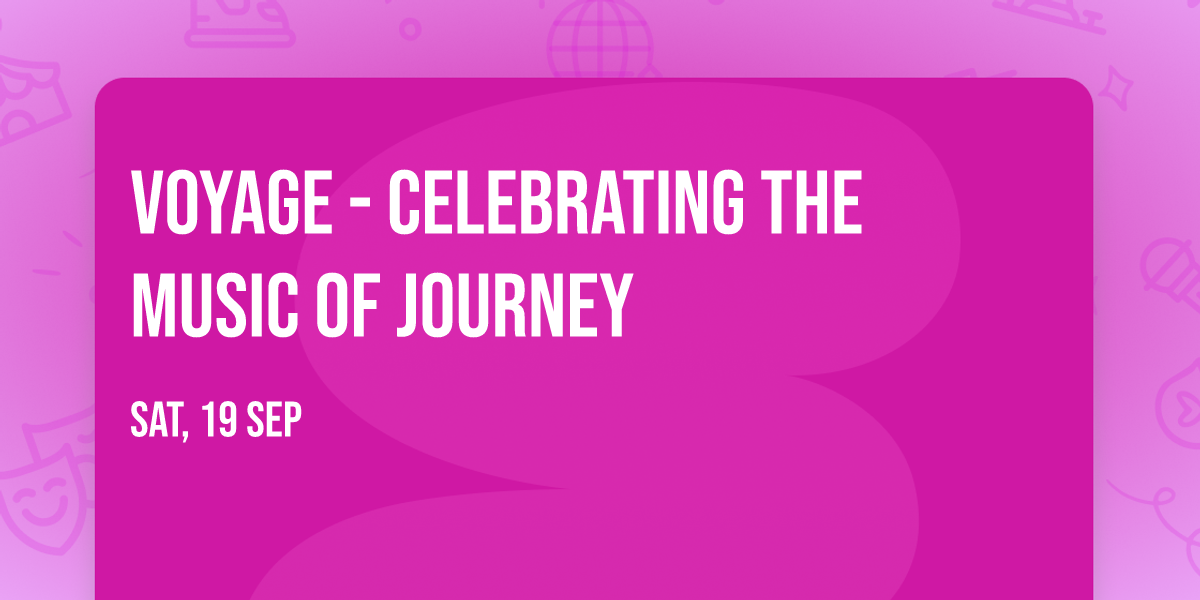 Voyage - Celebrating The Music of Journey