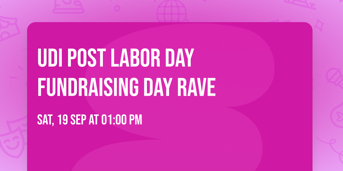  UDI Post Labor Day Fundraising Day Rave