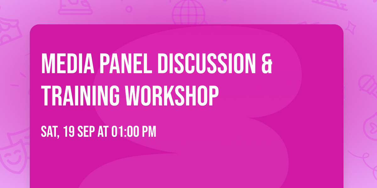 Media Panel Discussion & Training Workshop