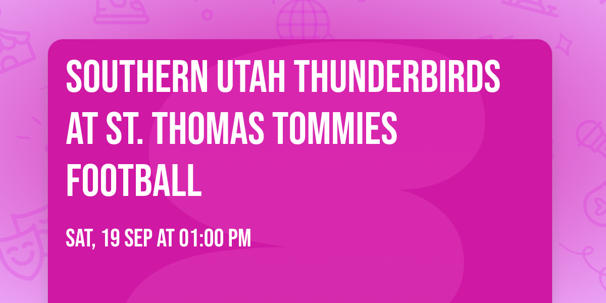 Southern Utah Thunderbirds at St. Thomas Tommies Football