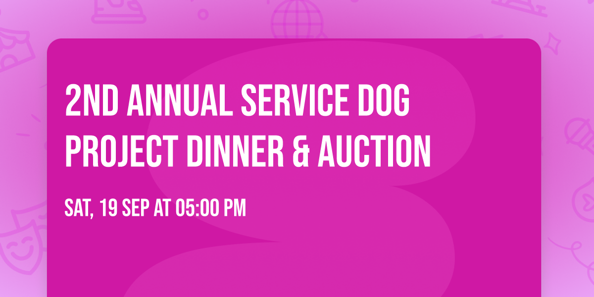 2nd Annual Service Dog Project Dinner & Auction