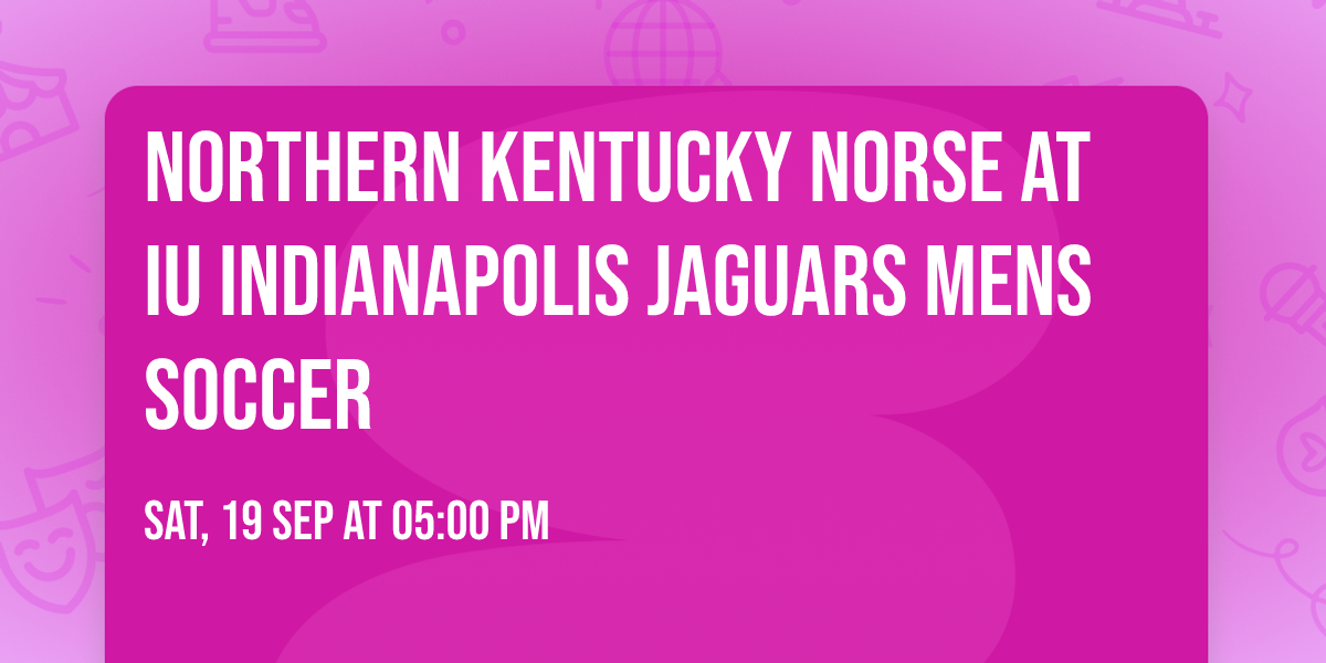 Northern Kentucky Norse at IU Indianapolis Jaguars Mens Soccer