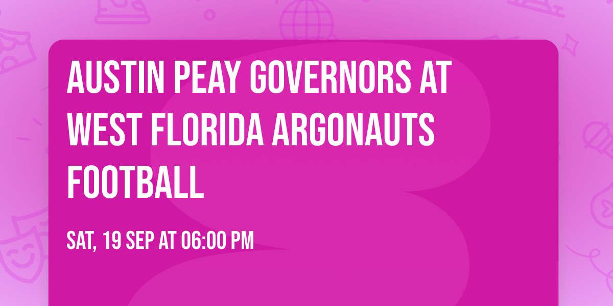 Austin Peay Governors at West Florida Argonauts Football