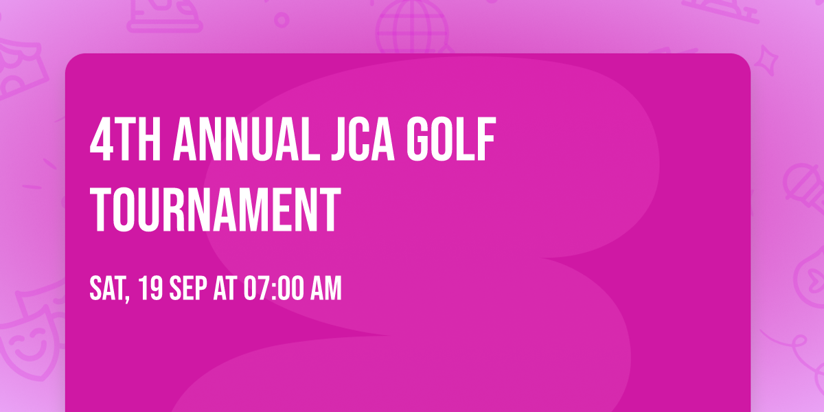 4th Annual JCA Golf Tournament 