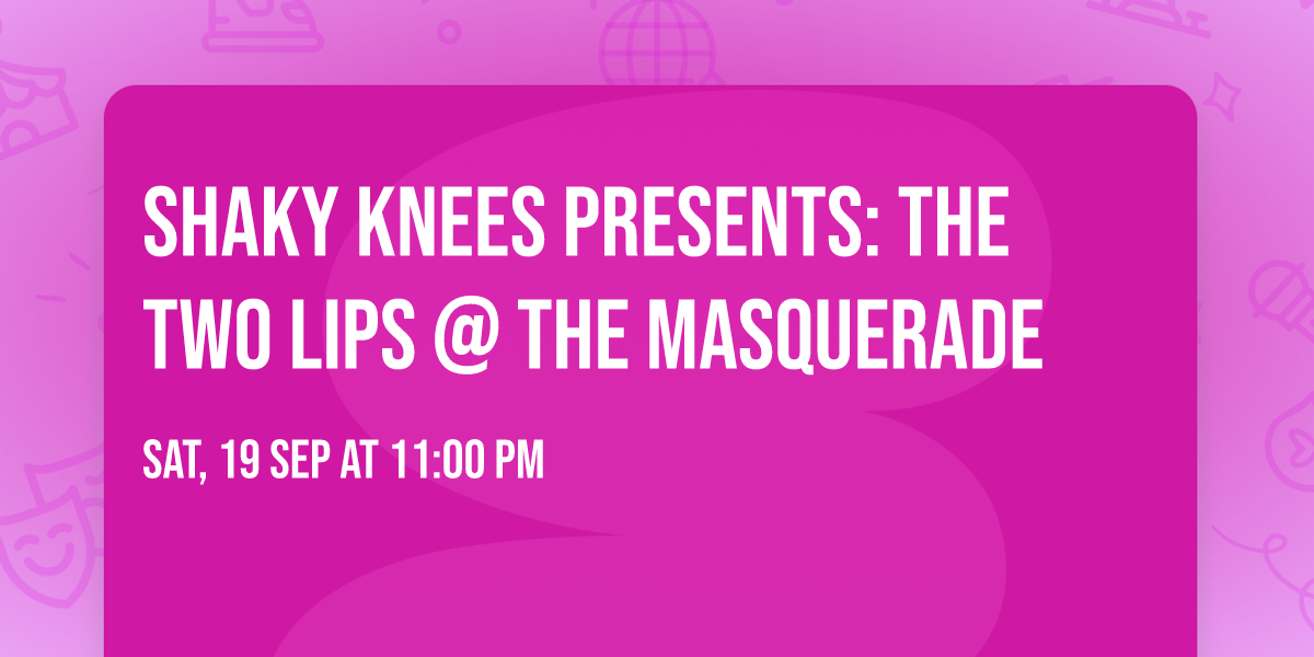 Shaky Knees Presents: The Two Lips @ The Masquerade