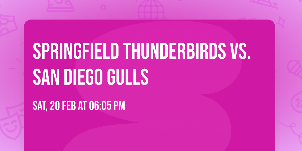Springfield Thunderbirds vs. San Diego Gulls