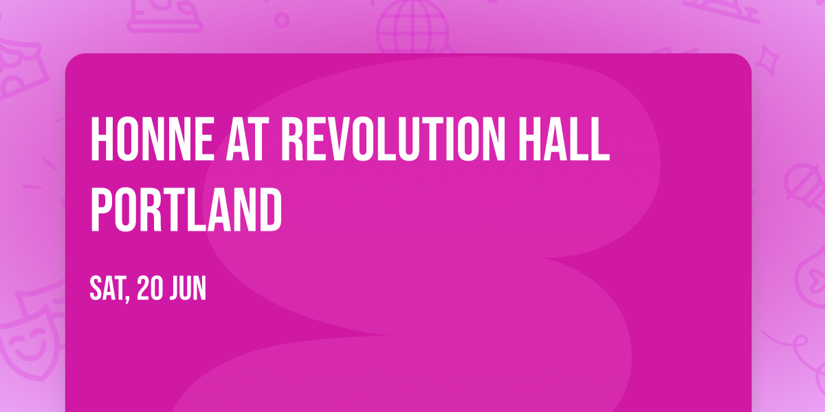 HONNE at Revolution Hall Portland